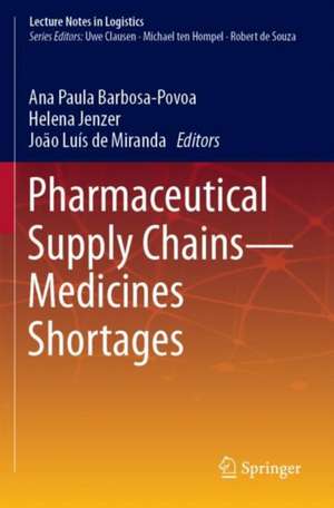 Pharmaceutical Supply Chains - Medicines Shortages de Ana Paula Barbosa-Povoa