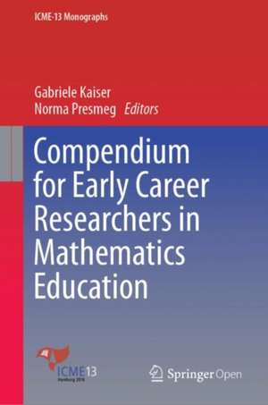 Compendium for Early Career Researchers in Mathematics Education de Gabriele Kaiser