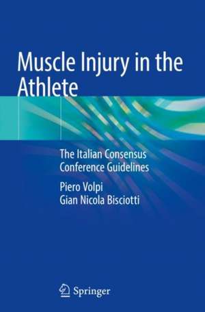 Muscle Injury in the Athlete: The Italian Consensus Conference Guidelines de Piero Volpi