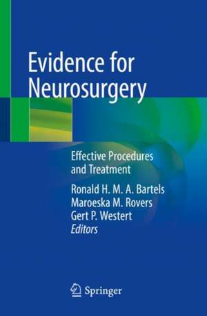 Evidence for Neurosurgery: Effective Procedures and Treatment de Ronald H. M. A. Bartels