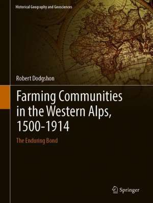 Farming Communities in the Western Alps, 1500–1914: The Enduring Bond de Robert Dodgshon