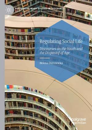 Regulating Social Life: Discourses on the Youth and the Dispositif of Age de Helena Ostrowicka