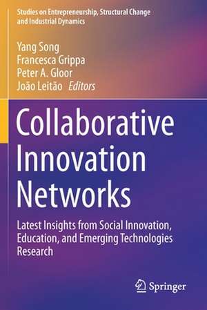 Collaborative Innovation Networks: Latest Insights from Social Innovation, Education, and Emerging Technologies Research de Yang Song