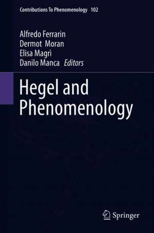 Hegel and Phenomenology de Alfredo Ferrarin