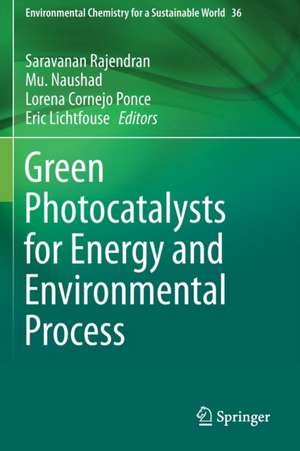 Green Photocatalysts for Energy and Environmental Process de Saravanan Rajendran