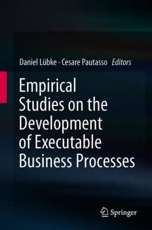 Empirical Studies on the Development of Executable Business Processes de Daniel Lübke