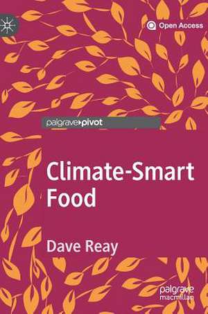 Climate-Smart Food de Dave Reay