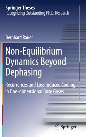 Non-Equilibrium Dynamics Beyond Dephasing: Recurrences and Loss Induced Cooling in One-dimensional Bose Gases de Bernhard Rauer