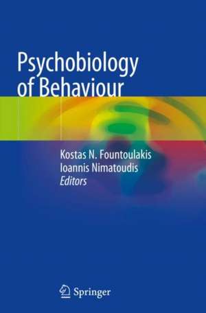 Psychobiology of Behaviour de Kostas N. Fountoulakis