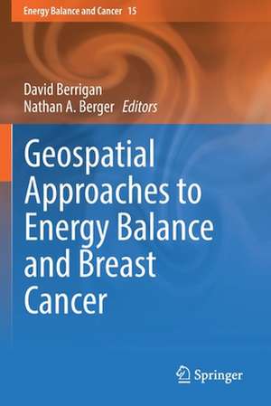 Geospatial Approaches to Energy Balance and Breast Cancer de David Berrigan