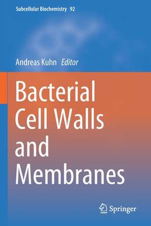 Bacterial Cell Walls and Membranes de Andreas Kuhn