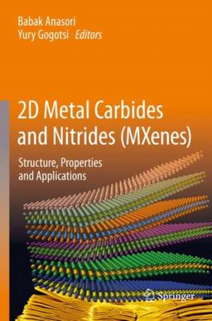 2D Metal Carbides and Nitrides (MXenes): Structure, Properties and Applications de Babak Anasori