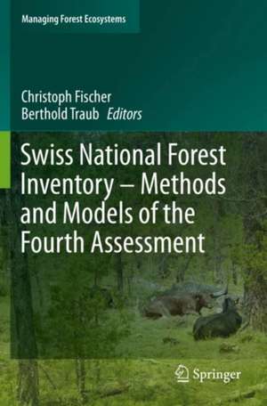 Swiss National Forest Inventory – Methods and Models of the Fourth Assessment de Christoph Fischer