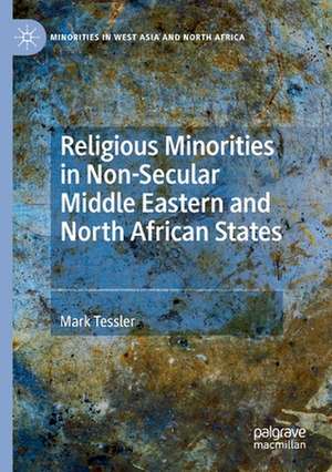 Religious Minorities in Non-Secular Middle Eastern and North African States de Mark Tessler