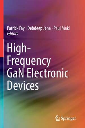 High-Frequency GaN Electronic Devices de Patrick Fay