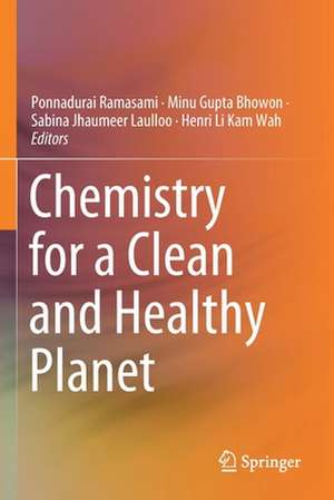 Chemistry for a Clean and Healthy Planet de Ponnadurai Ramasami