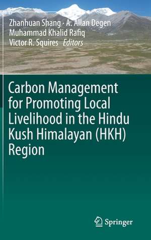 Carbon Management for Promoting Local Livelihood in the Hindu Kush Himalayan (HKH) Region de Zhanhuan Shang