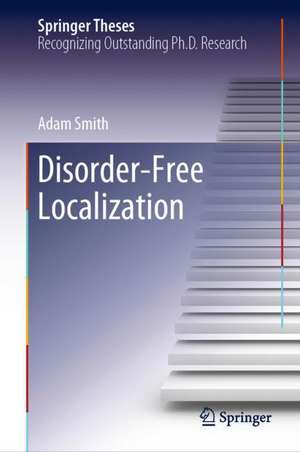 Disorder-Free Localization de Adam Smith