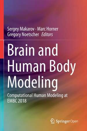 Brain and Human Body Modeling: Computational Human Modeling at EMBC 2018 de Sergey Makarov