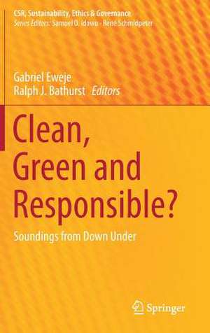 Clean, Green and Responsible?: Soundings from Down Under de Gabriel Eweje