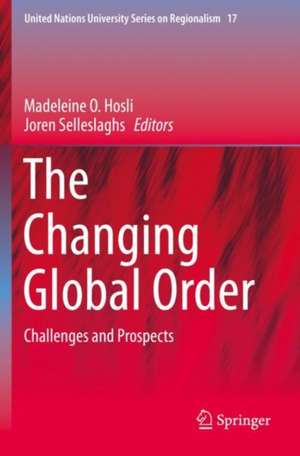 The Changing Global Order: Challenges and Prospects de Madeleine O. Hosli