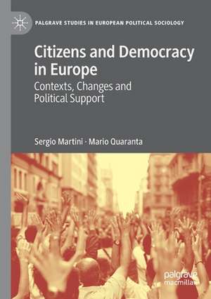 Citizens and Democracy in Europe: Contexts, Changes and Political Support de Sergio Martini