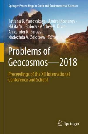 Problems of Geocosmos–2018: Proceedings of the XII International Conference and School de Tatiana B. Yanovskaya