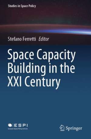 Space Capacity Building in the XXI Century de Stefano Ferretti