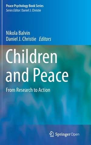 Children and Peace: From Research to Action de Nikola Balvin