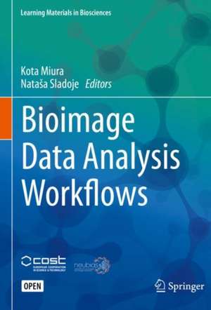 Bioimage Data Analysis Workflows de Kota Miura