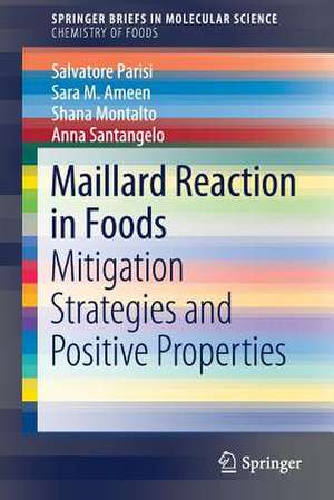 Maillard Reaction in Foods: Mitigation Strategies and Positive Properties de Salvatore Parisi