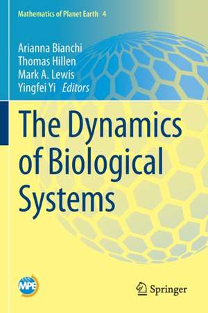 The Dynamics of Biological Systems de Arianna Bianchi