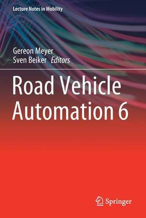 Road Vehicle Automation 6 de Gereon Meyer