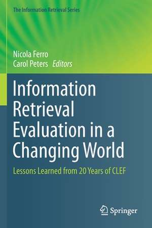 Information Retrieval Evaluation in a Changing World: Lessons Learned from 20 Years of CLEF de Nicola Ferro