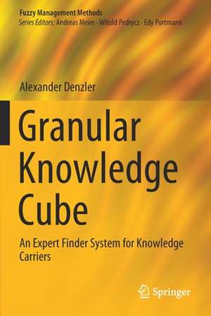 Granular Knowledge Cube: An Expert Finder System for Knowledge Carriers de Alexander Denzler