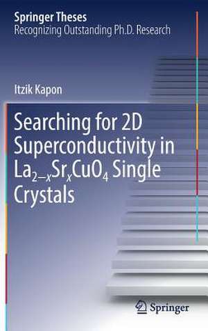 Searching for 2D Superconductivity in La2−xSrxCuO4 Single Crystals de Itzik Kapon