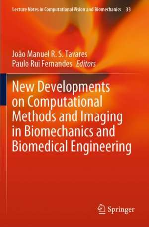 New Developments on Computational Methods and Imaging in Biomechanics and Biomedical Engineering de João Manuel R. S. Tavares