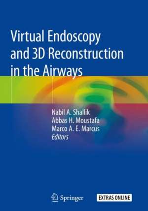 Virtual Endoscopy and 3D Reconstruction in the Airways de Nabil A. Shallik