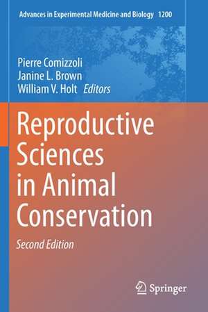 Reproductive Sciences in Animal Conservation de Pierre Comizzoli