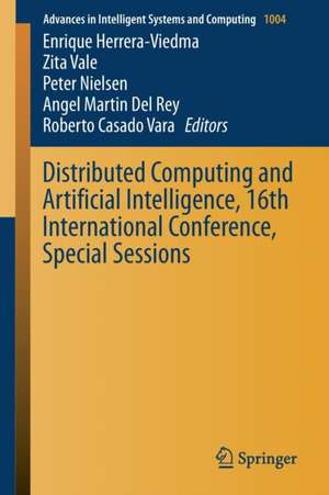 Distributed Computing and Artificial Intelligence, 16th International Conference, Special Sessions de Enrique Herrera-Viedma