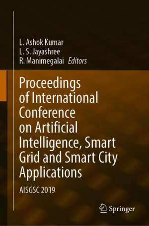 Proceedings of International Conference on Artificial Intelligence, Smart Grid and Smart City Applications: AISGSC 2019 de L. Ashok Kumar