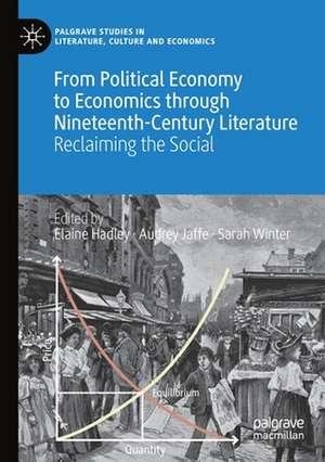 From Political Economy to Economics through Nineteenth-Century Literature: Reclaiming the Social de Elaine Hadley