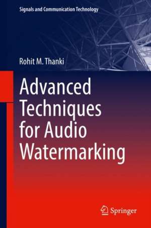 Advanced Techniques for Audio Watermarking de Rohit M. Thanki