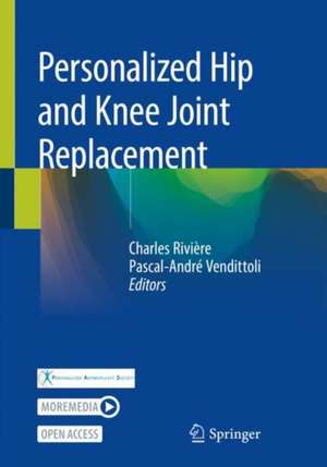 Personalized Hip and Knee Joint Replacement de Charles Rivière