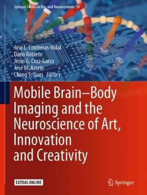 Mobile Brain-Body Imaging and the Neuroscience of Art, Innovation and Creativity de Jose L. Contreras-Vidal