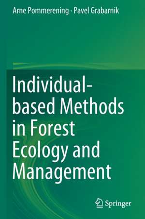 Individual-based Methods in Forest Ecology and Management de Arne Pommerening