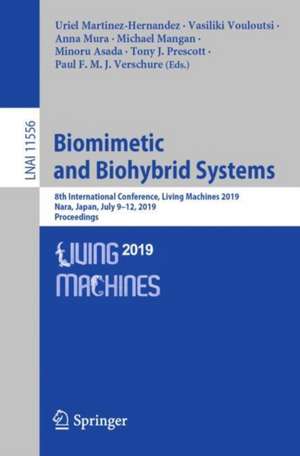 Biomimetic and Biohybrid Systems: 8th International Conference, Living Machines 2019, Nara, Japan, July 9–12, 2019, Proceedings de Uriel Martinez-Hernandez