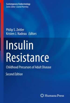 Insulin Resistance: Childhood Precursors of Adult Disease de Philip S. Zeitler