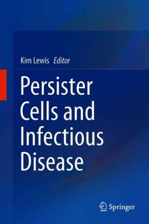 Persister Cells and Infectious Disease de Kim Lewis