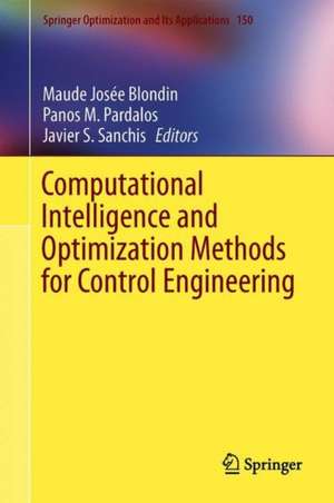 Computational Intelligence and Optimization Methods for Control Engineering de Maude Josée Blondin